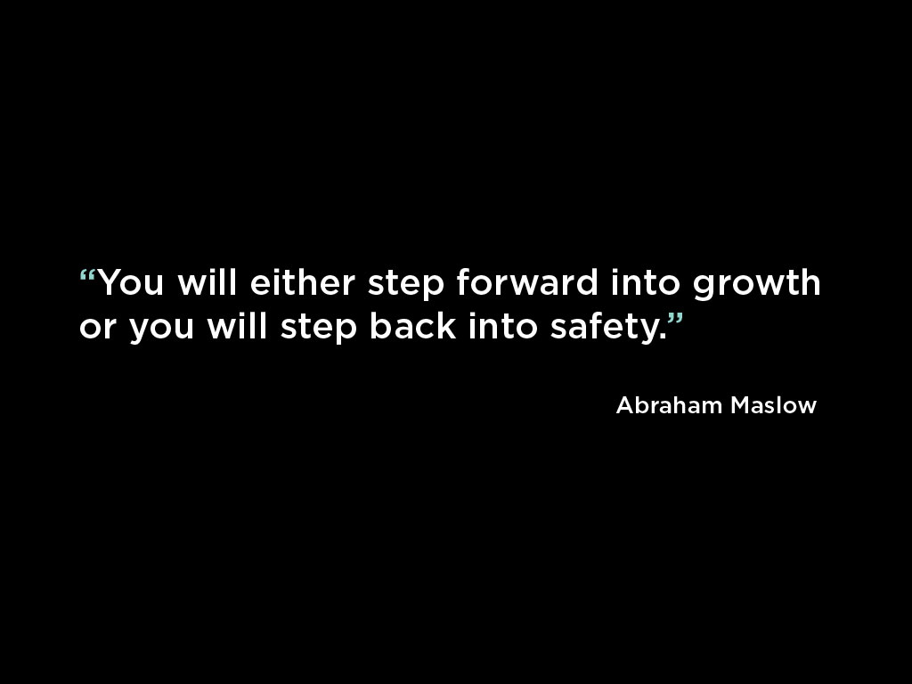 Abraham Maslow growth quote Website Design and Marketing